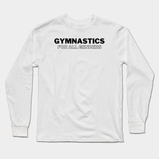 Gymnastics For All Genders (Black 1) Long Sleeve T-Shirt